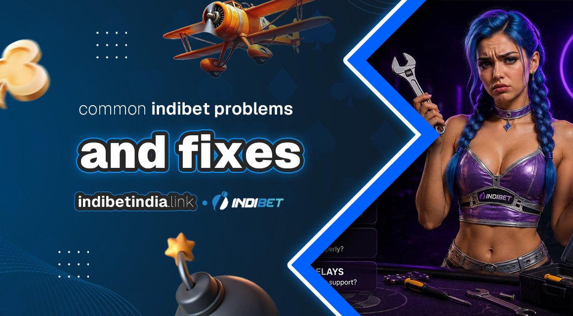 common-indibet-problems-and-fixes