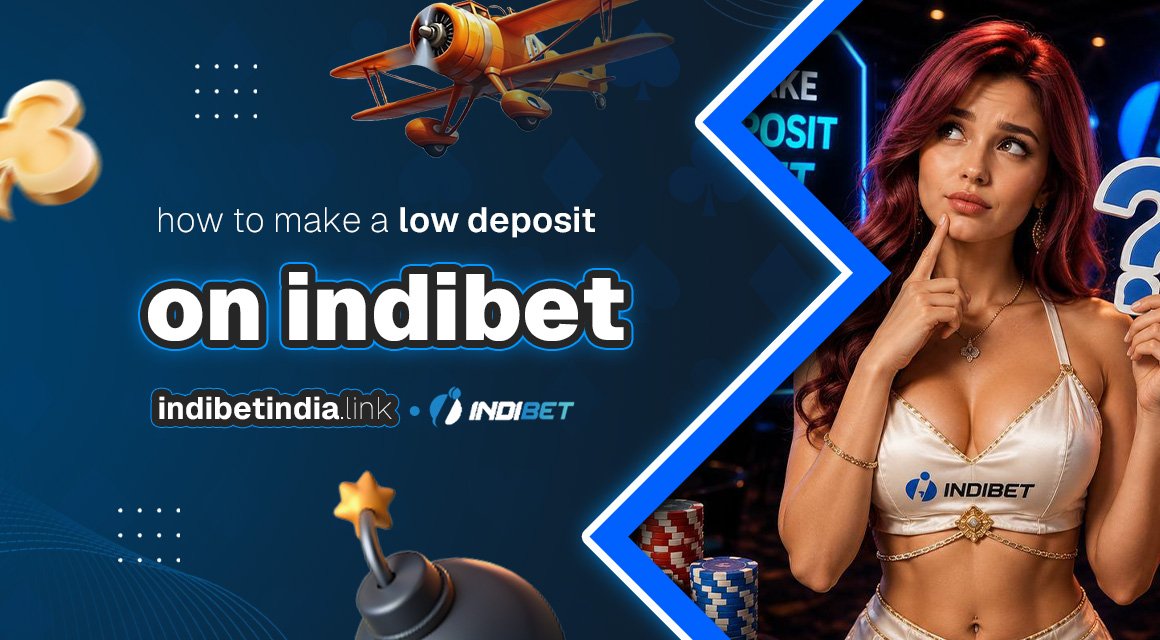 how-to-make-a-low-deposit-on-indibet