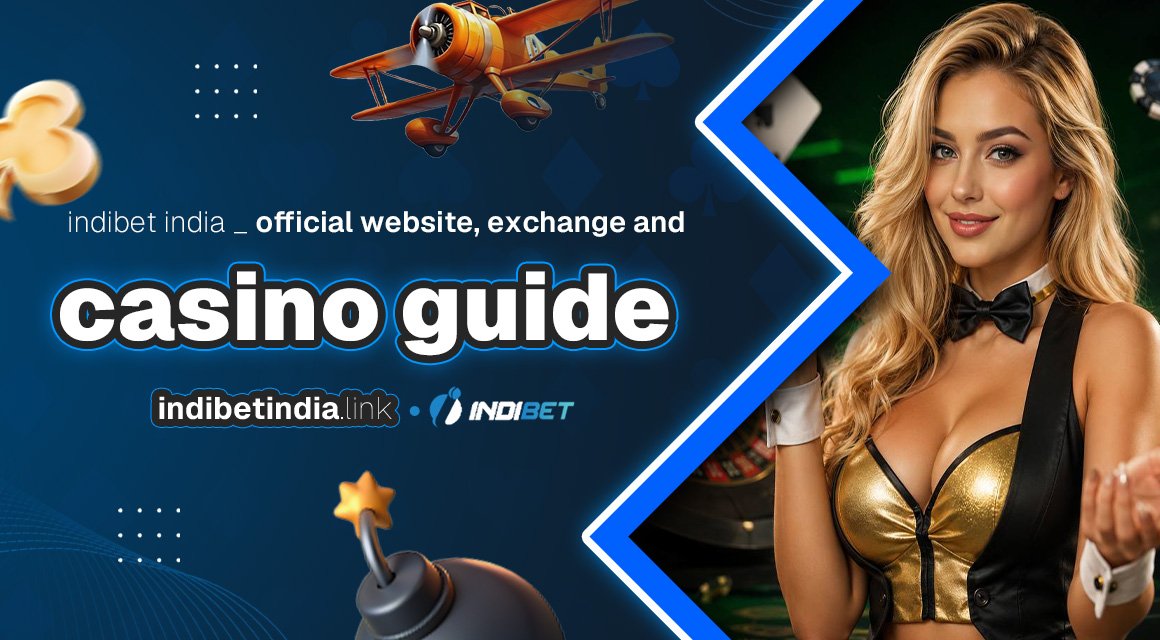 Indibet India – Official Website, Exchange and Casino Guide