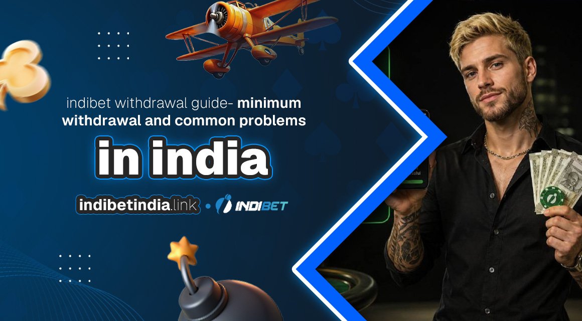 indibet-withdrawal-guide-minimum-withdrawal-and-common-problems-in-india